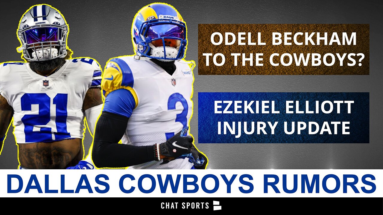 Odell Beckham To The Cowboys Rumors + Ezekiel Elliott Injury Update