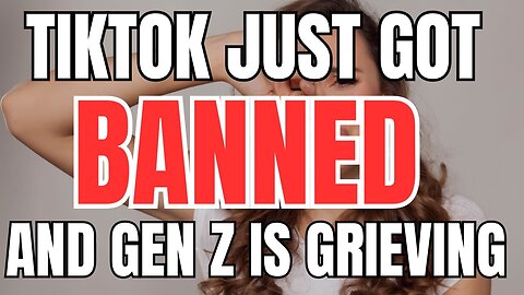 TikTok just Got BANNED and Gen Z is Grieving #2