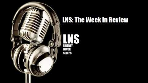 LNS: The Week in Review 2/04/22 Vol.12 #024