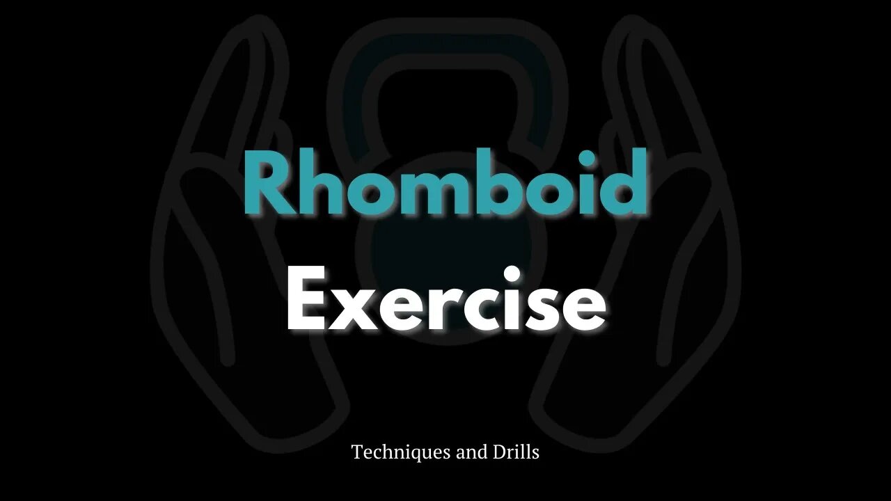 Here are 2 Exercises for the Rhomboids