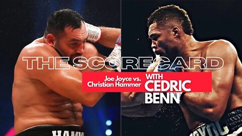 Joe Joyce vs. Christian Hammer | The Scorecard with Cedric Benn