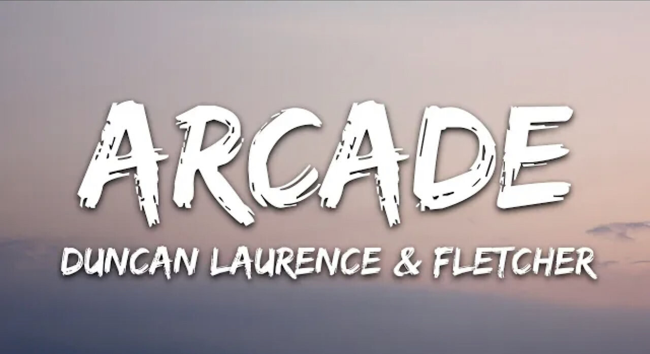 Duncan Laurance - Arcade (Lyrics) ft. FLETCHER