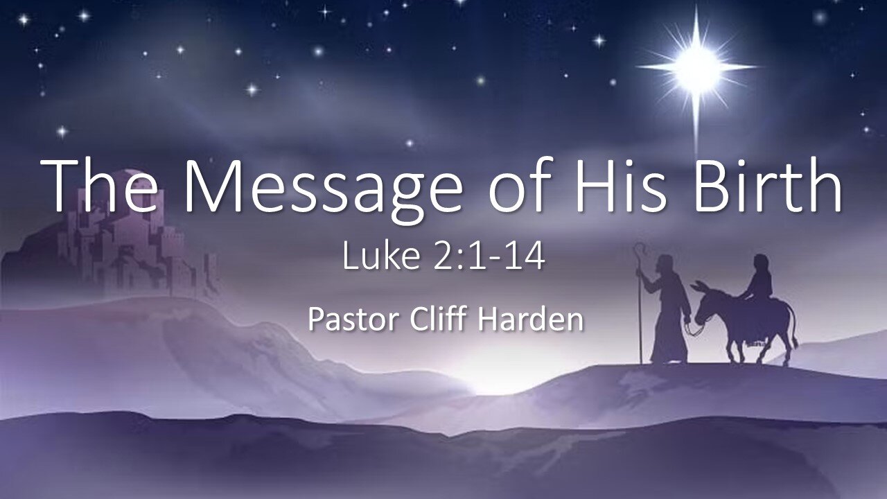 “The Message of His Birth” by Pastor Cliff Harden