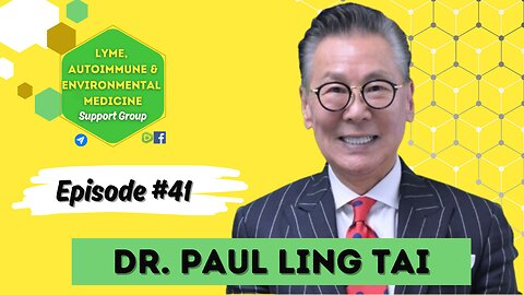 Episode #41 Dr. Paul Ling Tai on Lyme!