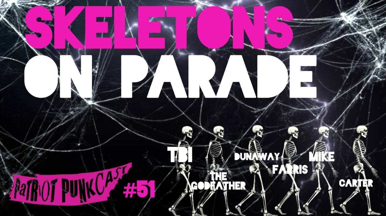 Patriot Punkcast #51 - Skeletons on Parade with Retired Major Terry Hembree