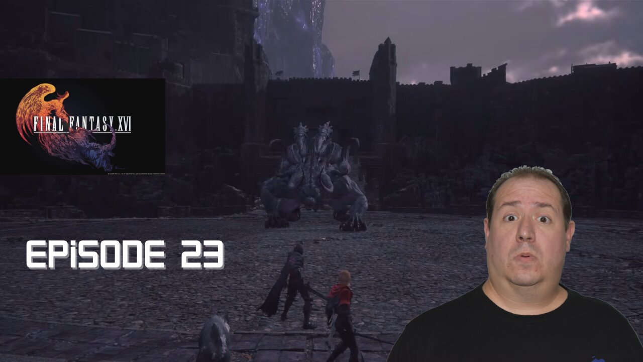 Huge Final Fantasy fan plays Final Fantasy XVI for the first time | game play | episode 23