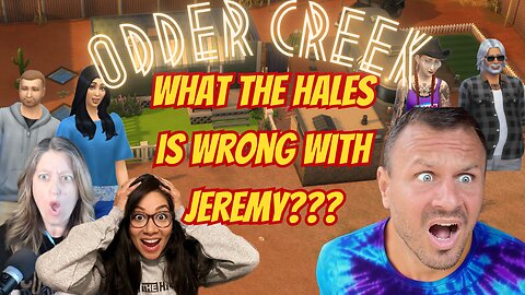 Odder Creek: What the Hale$ is Wrong with Jeremy?!