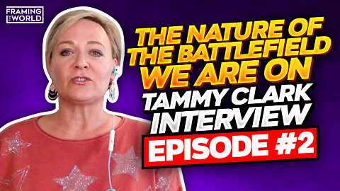 The Nature of the Battlefield We Are On; Tammy Clark Interview (FTW: Episode 2)