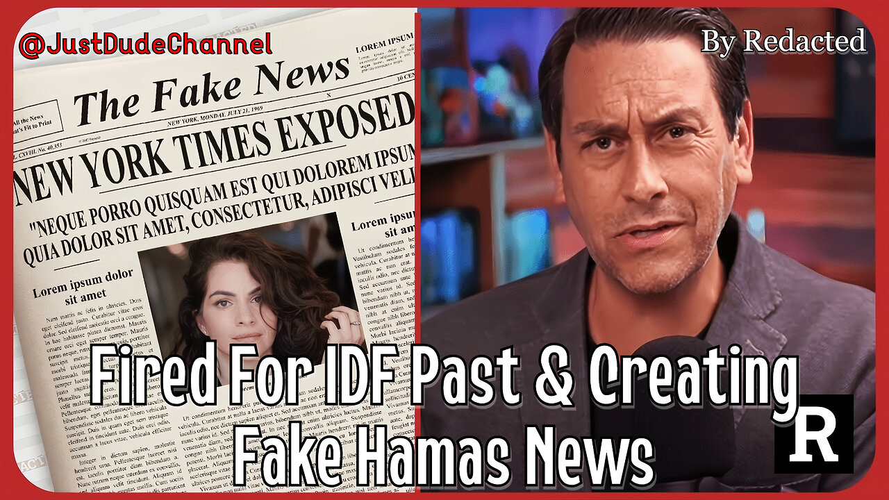 New York Times Reporter FIRED For IDF Past And Creating Fake Hamas News | Redacted