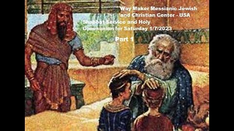 Parashat VaYechi - Shabbat Service and Holy Communion for 1.7.23 - Part 1