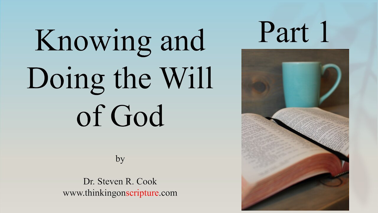 Knowing and Doing the Will of God - Part 1