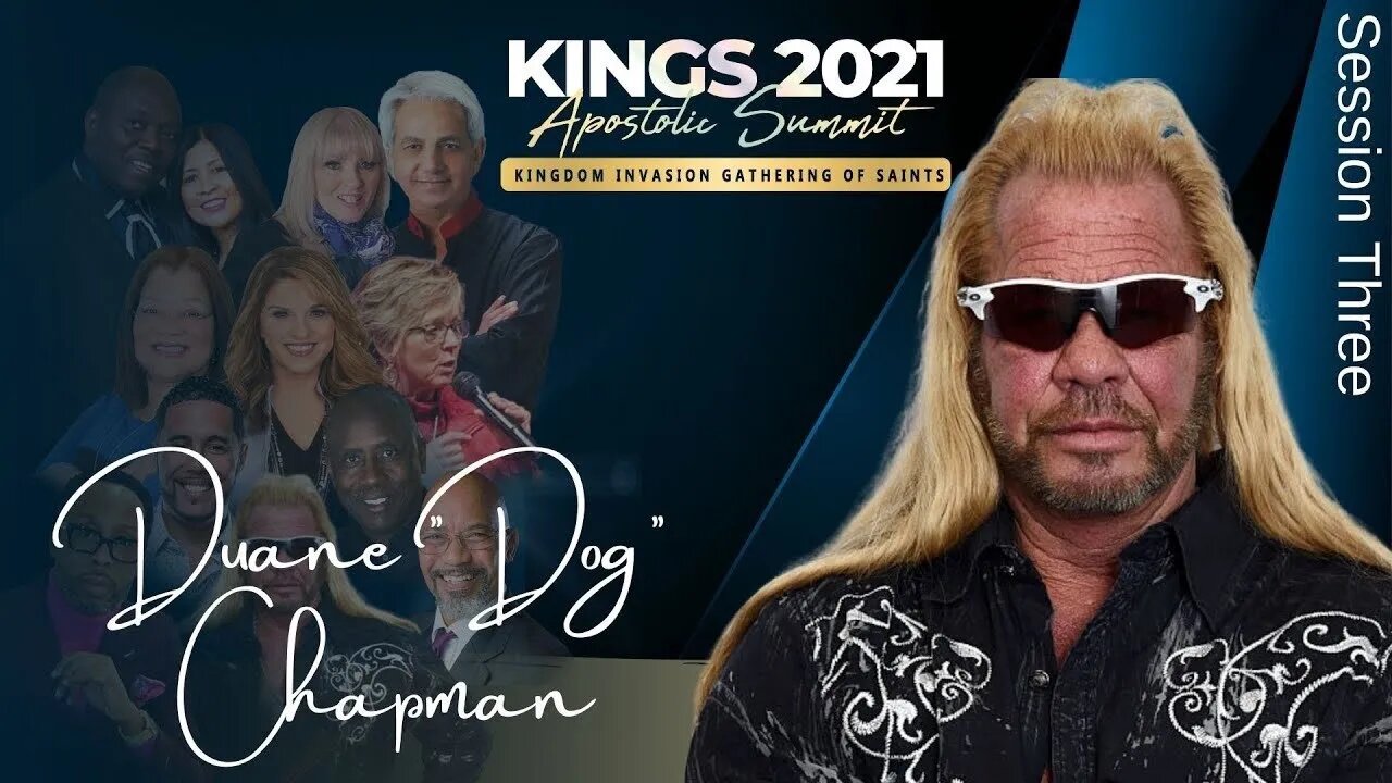 Session 3 - KINGS 2021 | Dwayne "Dog" Chapman