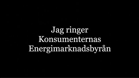 Jag ringer konsumenternas energimarknadsbyrå