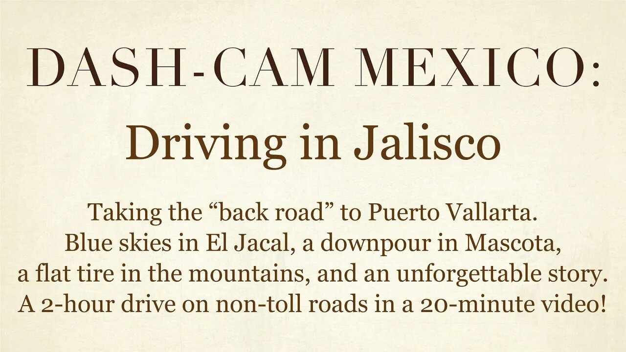 Dash-Cam Driving in Mexico » From Mascota to Puerto Vallarta, beautiful scenery, and a flat tire