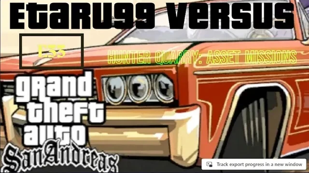 Grand Theft Auto: San Andreas [E33] Hunter Quarry Asset Missions