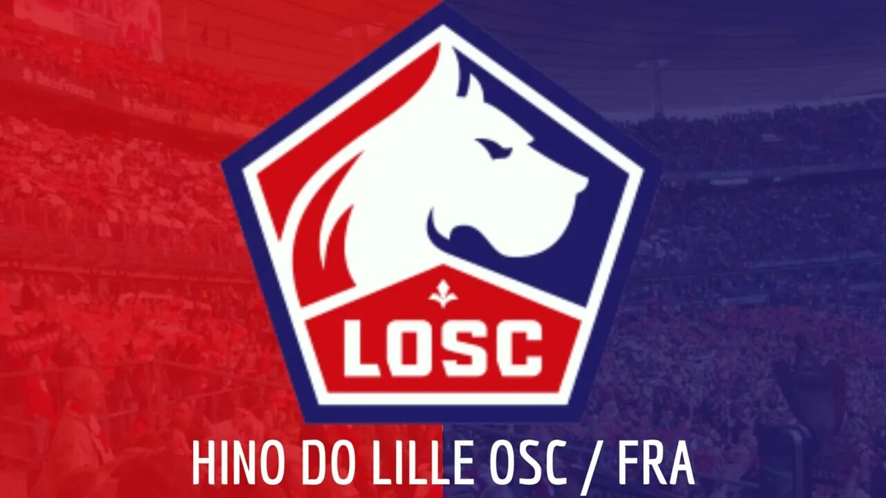 HINO DO LOSC LILLE / FRA