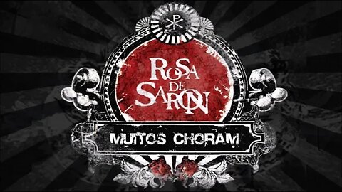 Rosa de Saron (Acústico | 2007) 01. Muitos Choram ヅ