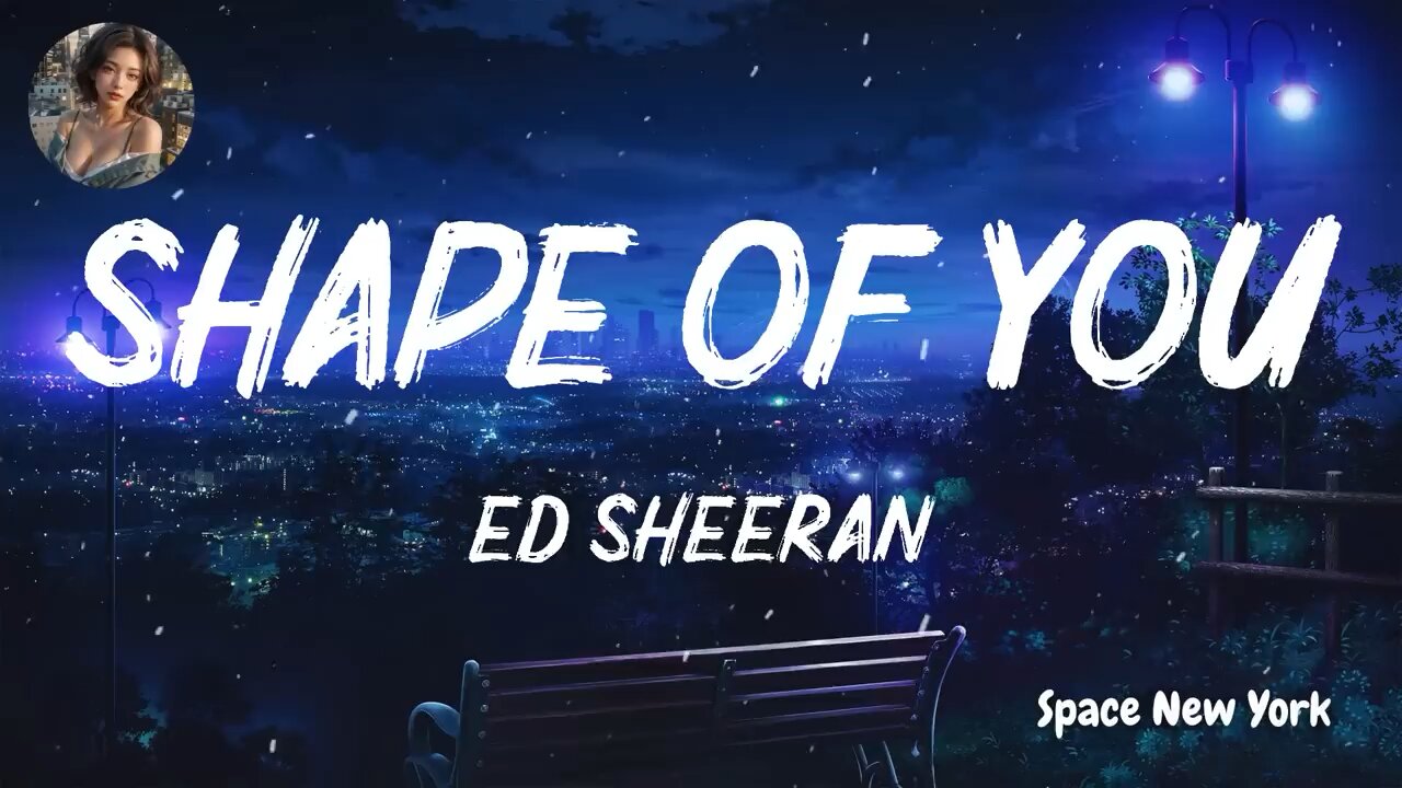 Shape Of you | ED Sheeran | Space New York - Songs | English