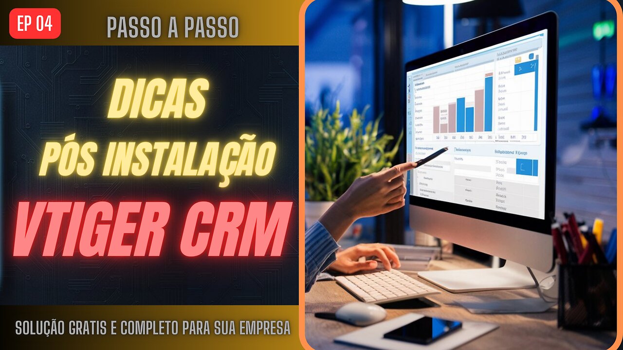 DICAS PÓS INSTALAÇÃO DO SEU SISTEMA no Vtiger - Sistema GRATIS e COMPLETA Para EMPRESA💻 EPS04