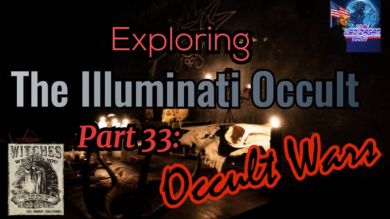 Exploring the Illuminati Occult Part 33: Occult Wars