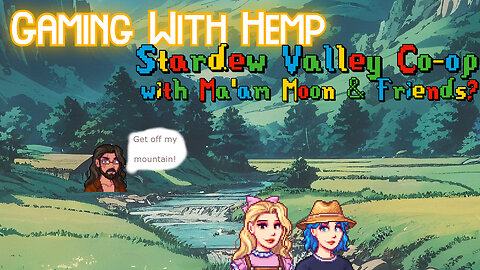 Stardew Valley co-ap with maam and moon possibly more? episode #4