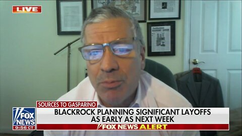 Charlie Gasparino On BlackRock Layoffs