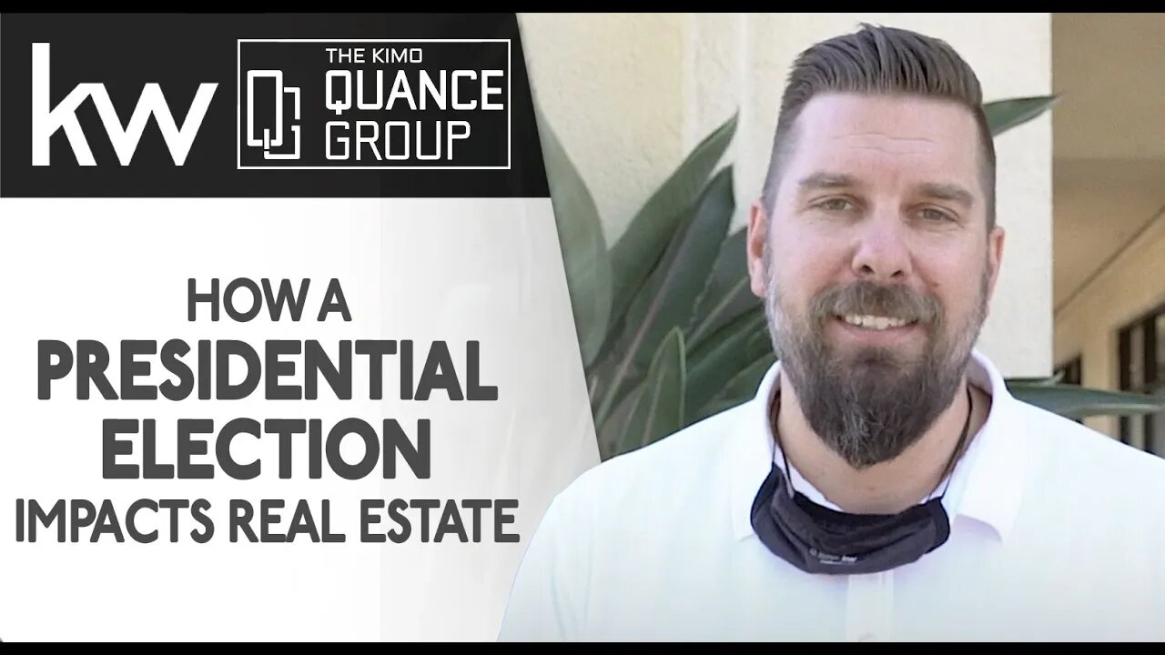 Q: How Does a Presidential Election Affect Real Estate? | Kimo Quance