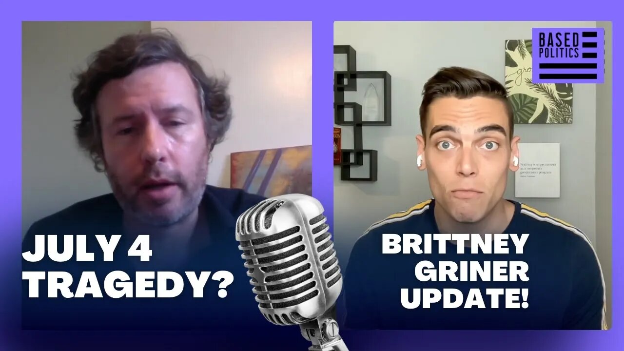 Illinois Gov JB Pritzker Exploits Highland Park Shooting & Free Brittney Griner Update (Podcast)