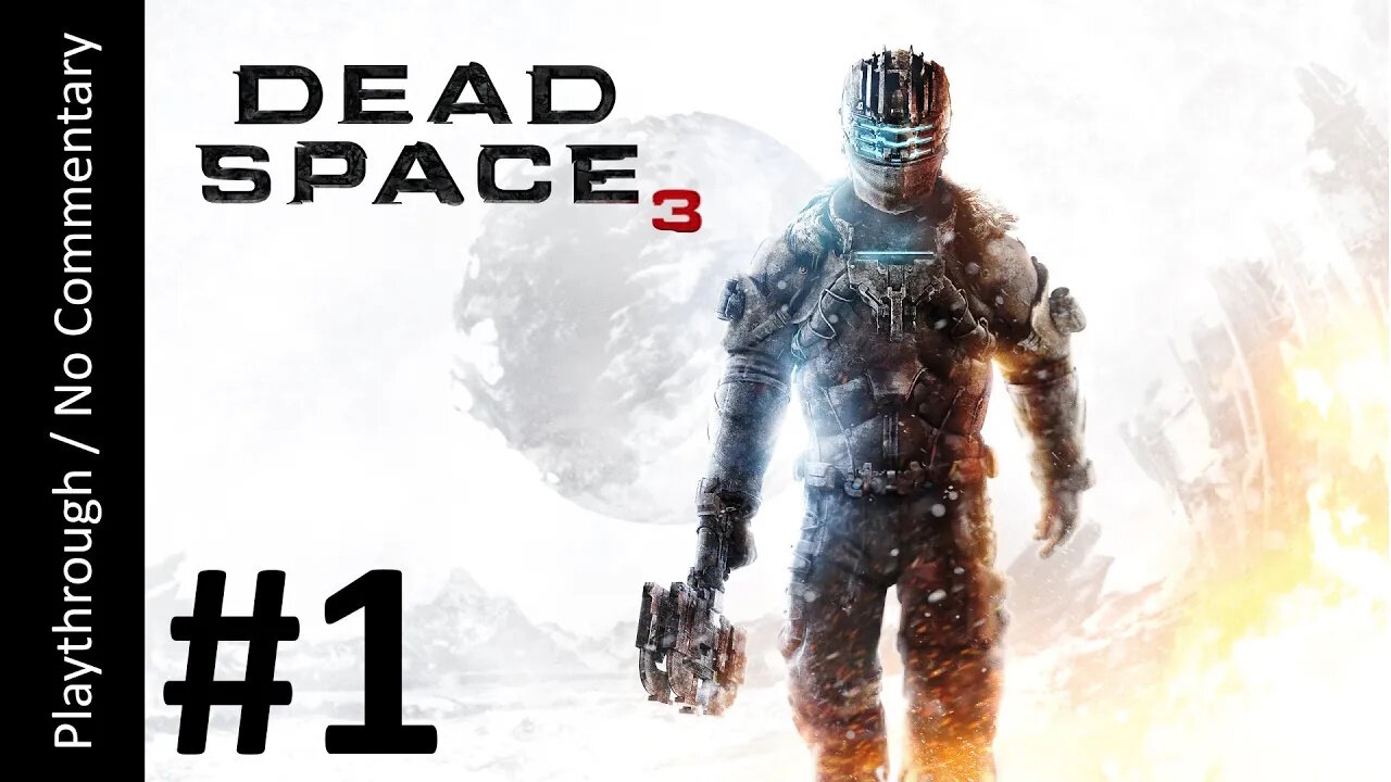 Dead Space 3 (Part 1) playhtrough