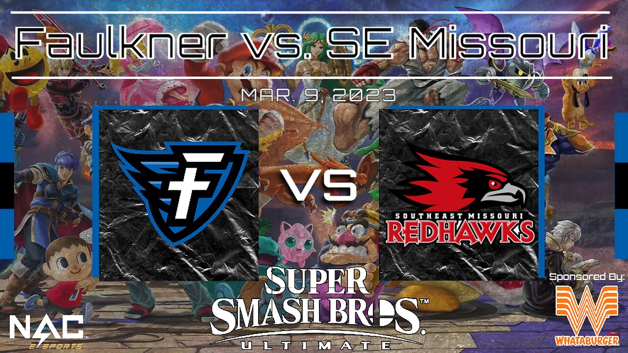 Smash Bros.- Faulkner vs. Southeast Missouri State (3/9/23)