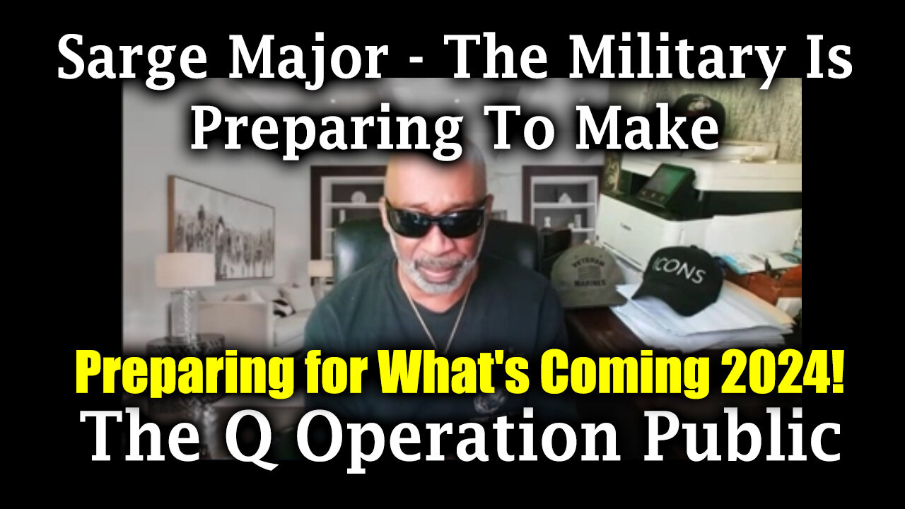 Q Operation - Sarge Major Intel Sept 28 > Preparing for What's Coming