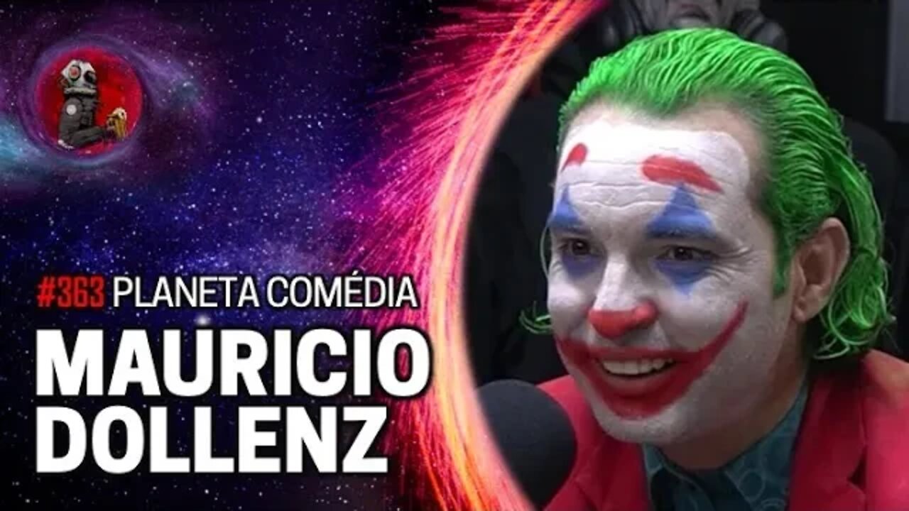 PLANETA COMÉDIA: MAURICIO DOLLENZ | Planeta Podcast Ep. 363