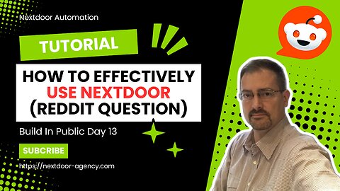 How to effectively use Nextdoor (Reddit Question) - Build in Public Day 13