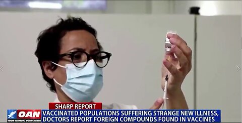 OAN- Vaccinated populations suffering new illness, doctors report foreign compounds found in vaccine