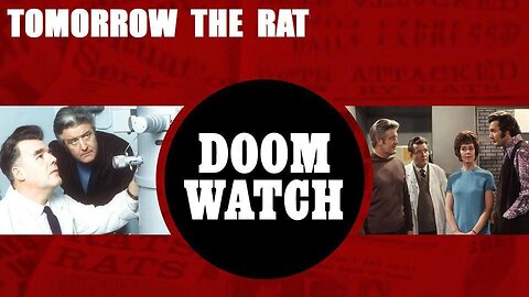 DOOMWATCH: TOMORROW THE RAT March 2, 1970 - The BBC Sci-Fi TV Series COMPLETE PROGRAM in HD