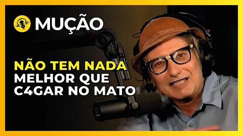 ELE SÓ CAG4 NO MATO | MUÇÃO - TICARACATICAST