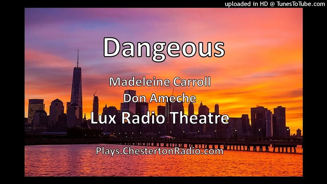 Dangerous - Madeline Carroll - Don Ameche - Lux Radio Theatre