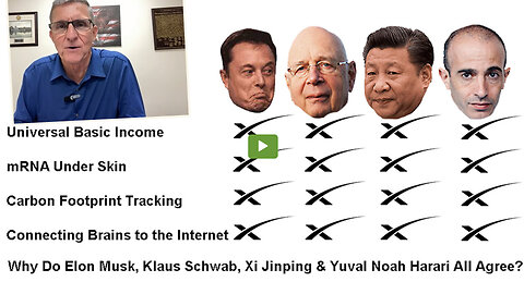 General Flynn | Why Do Musk, Harari, Xi, & Schwab All Endorse: Universal Basic Income, mRNA Under the Skin, Carbon Footprint Tracking & Connecting Brains to the Internet? Why Are We Doing the ReAwaken America Tour? + 7 Tickets Remaining