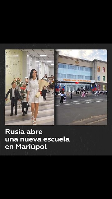 Rusia abre una escuela para 1.100 alumnos en Mariúpol, en la República Popular de Donetsk