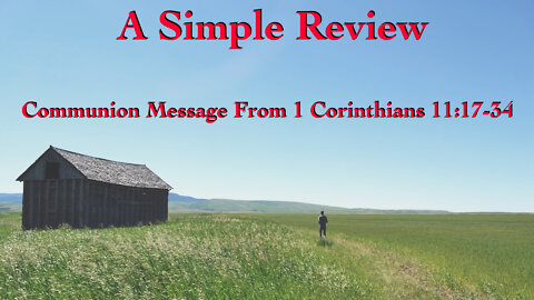 A Simple Review I Corinthians 11:17-34