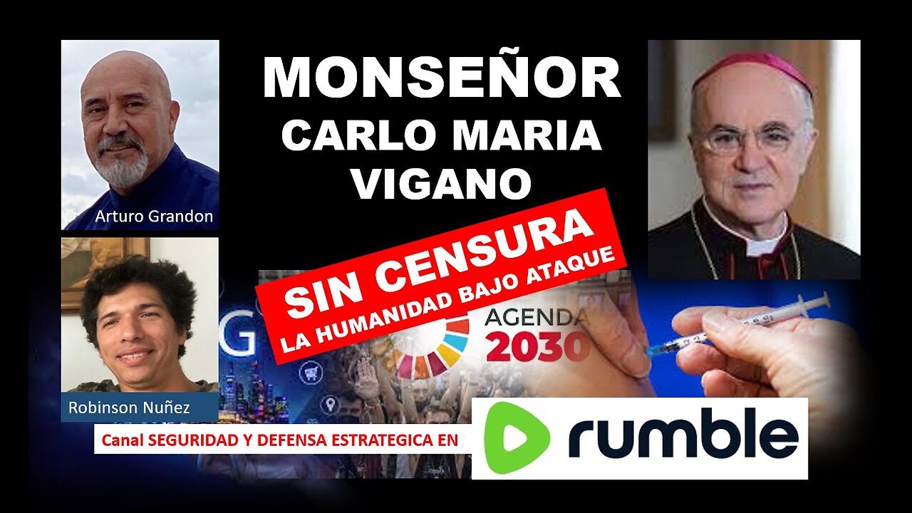 MOSEÑOR JOSE MARIA VIGANO... LA HUMANIDAD BAJO ATAQUE