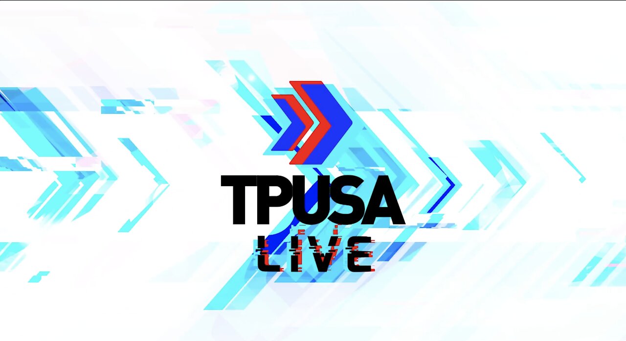 Watch TPUSA LIVE Now! 9/15/21