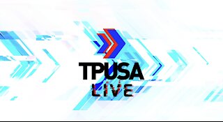 Watch TPUSA LIVE Now! 9/15/21