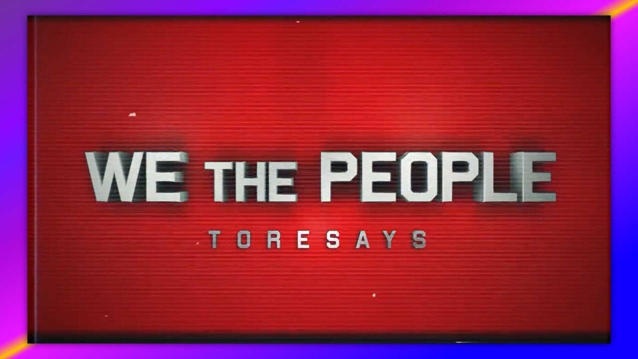 WE THE PEOPLE - BY TORESAYS 💯🔥🔥🔥🙏✝️🙏