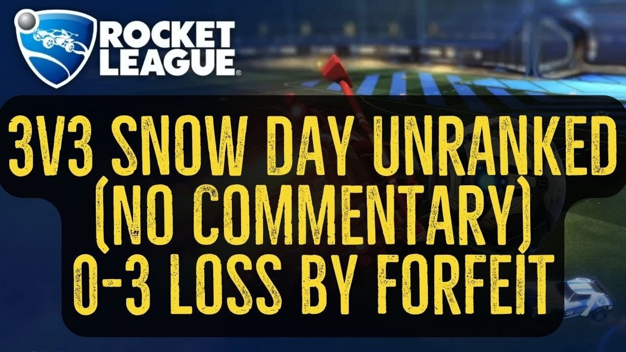 Let's Play Rocket League Gameplay No Commentary 3v3 Snow Day Unranked 0-3 Loss by Forfeit