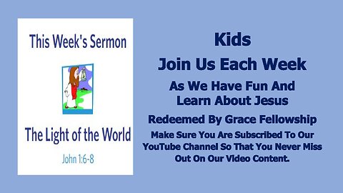 Sermons 4 Kids - The Light of the World – John 1:6-8, 19-28