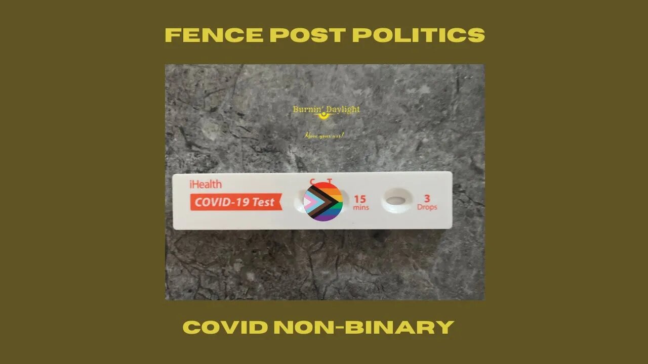 Fence Post Politics: COVID Non-Binary