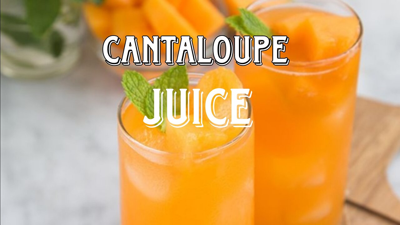 Cantaloupe Juice