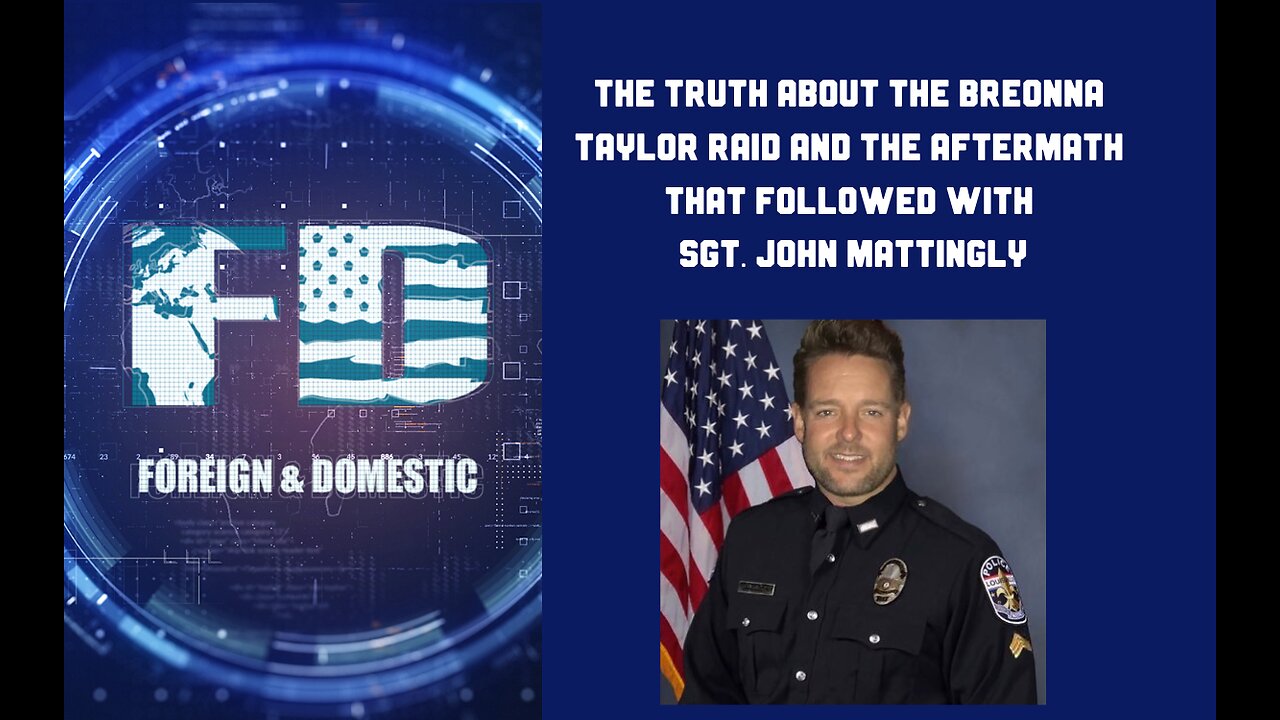 Breonna Taylor Narrative Debunked: Sgt. John Mattingly Was There, Raid & Aftermath TRUTH Revealed | Ep.6