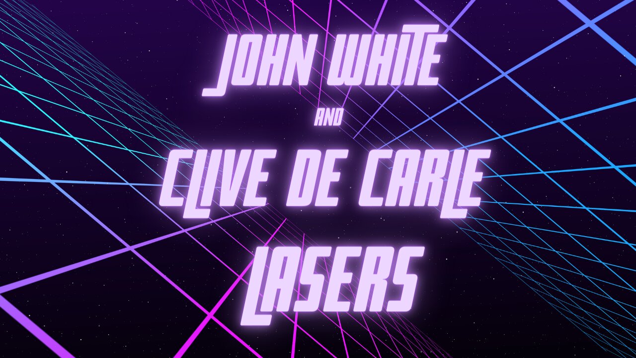 John White and Clive de Carle Talk Lasers